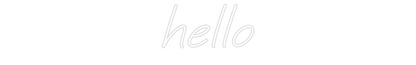 Custom Neon: hello