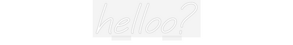 Custom Neon: helloo?