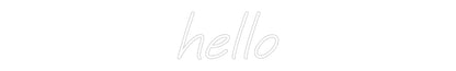Custom Neon: hello