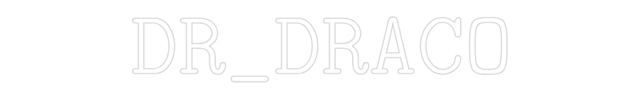 Custom Neon: DR_DRACO
