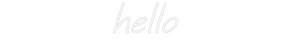 Custom Neon: hello