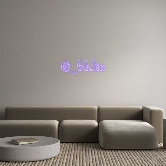 Custom Neon: @_bb.tia