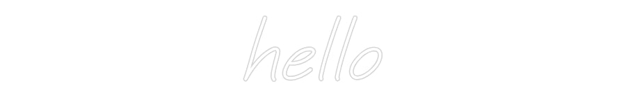 Custom Neon: hello