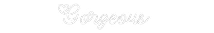 Custom Neon: Gorgeous