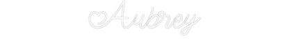 Custom Neon: Aubrey